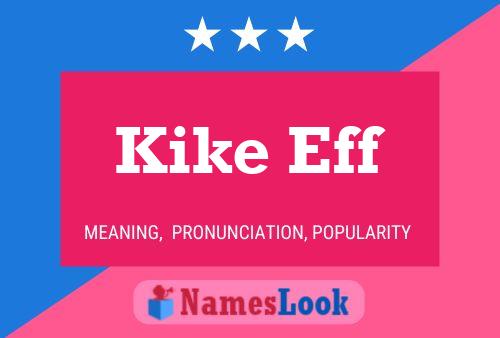 Kike Eff 名字海报