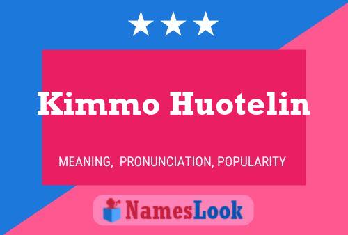 Kimmo Huotelin 名字海报