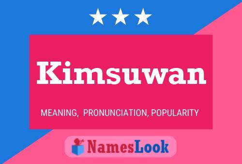 Kimsuwan 名字海报