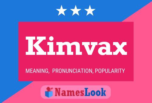 Kimvax 名字海报