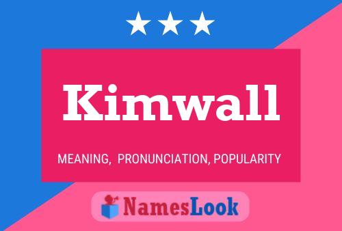 Kimwall 名字海报