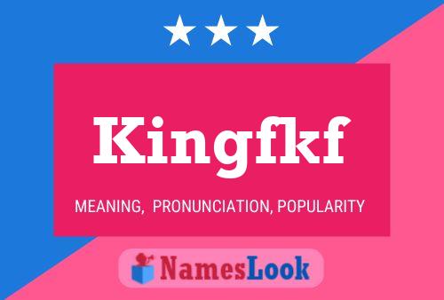 Kingfkf 名字海报