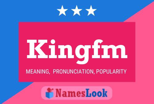 Kingfm 名字海报