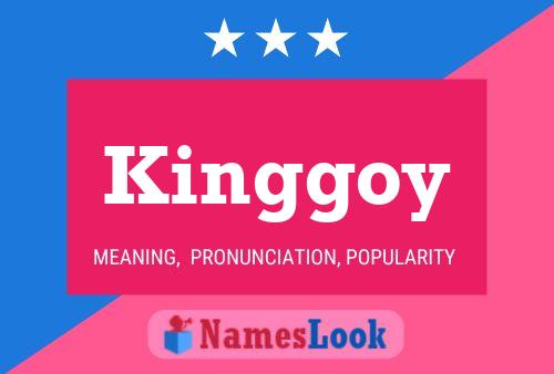 Kinggoy 名字海报