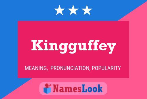 Kingguffey 名字海报