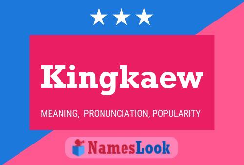 Kingkaew 名字海报