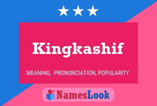 Kingkashif 名字海报