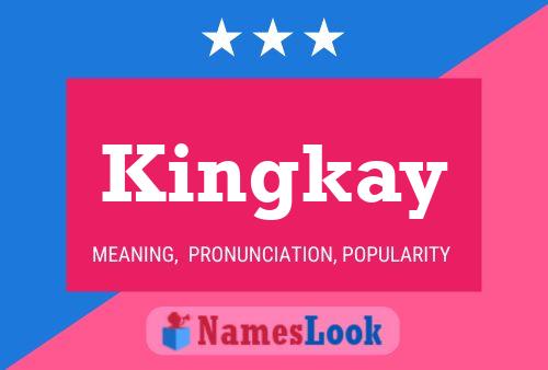 Kingkay 名字海报