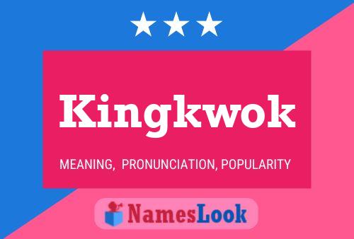 Kingkwok 名字海报