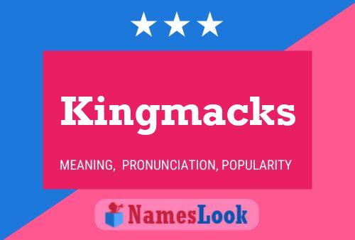 Kingmacks 名字海报