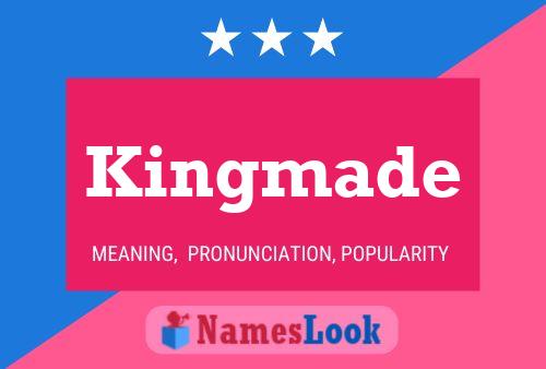 Kingmade 名字海报