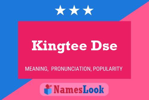 Kingtee Dse 名字海报