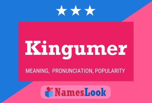 Kingumer 名字海报