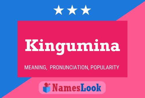 Kingumina 名字海报