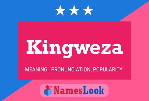 Kingweza 名字海报