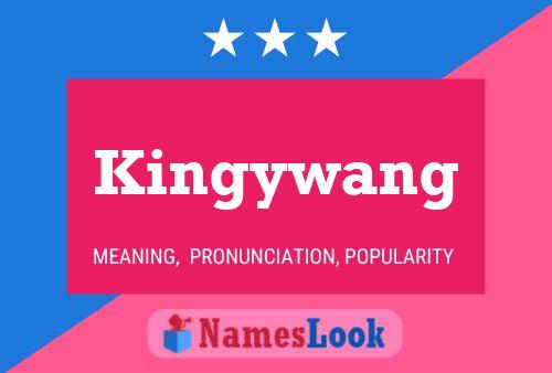 Kingywang 名字海报