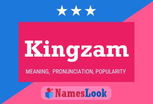 Kingzam 名字海报