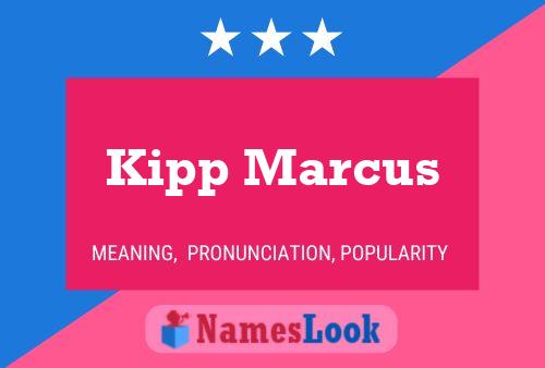 Kipp Marcus 名字海报