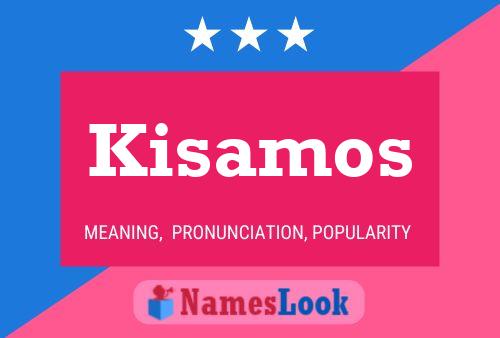 Kisamos 名字海报