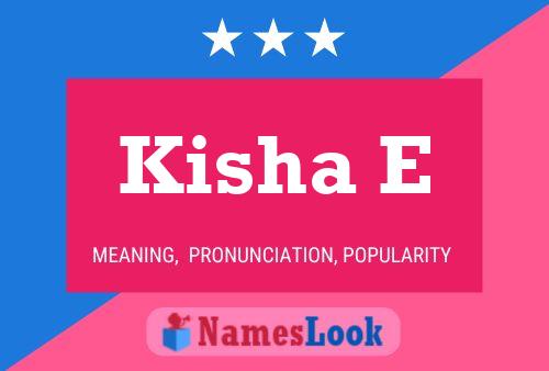 Kisha E 名字海报