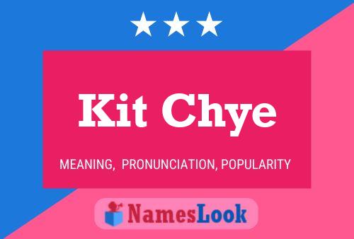 Kit Chye 名字海报