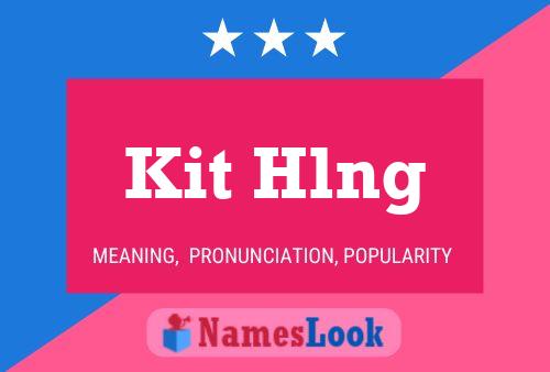 Kit Hlng 名字海报