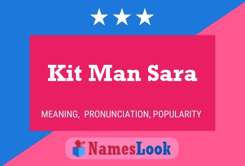 Kit Man Sara 名字海报