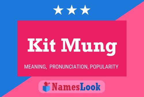 Kit Mung 名字海报