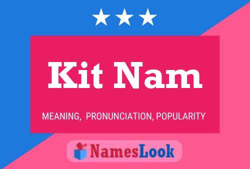 Kit Nam 名字海报