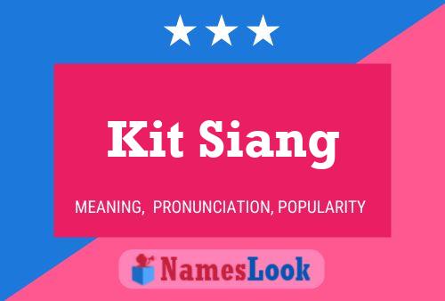 Kit Siang 名字海报