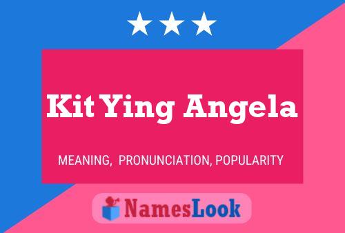 Kit Ying Angela 名字海报