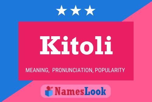 Kitoli 名字海报