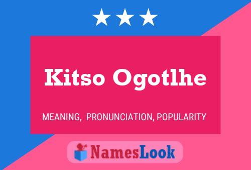 Kitso Ogotlhe 名字海报