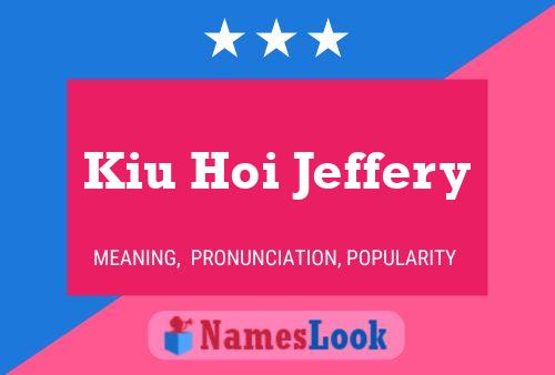 Kiu Hoi Jeffery 名字海报