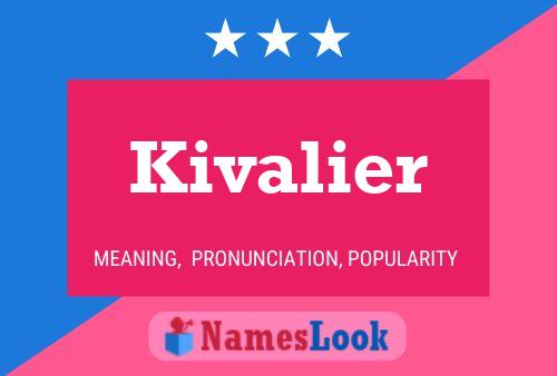 Kivalier 名字海报