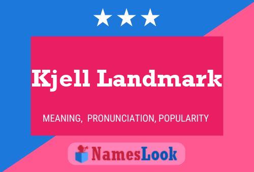 Kjell Landmark 名字海报