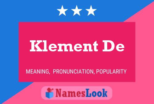 Klement De 名字海报