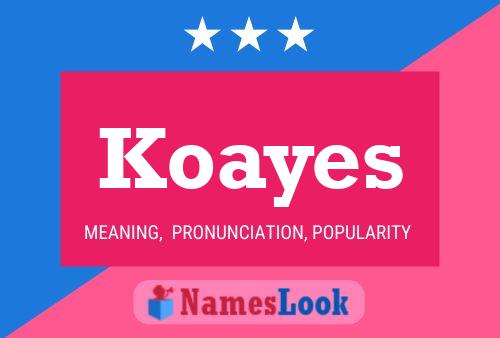 Koayes 名字海报