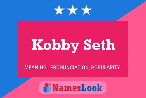 Kobby Seth 名字海报