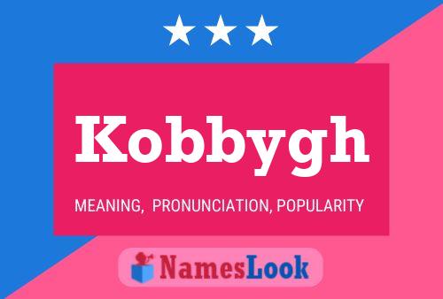 Kobbygh 名字海报