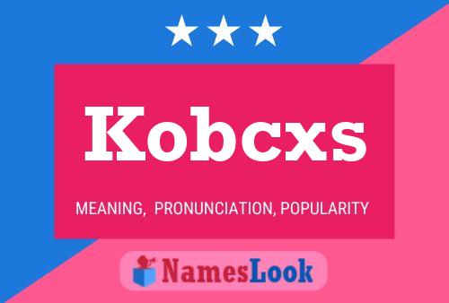 Kobcxs 名字海报