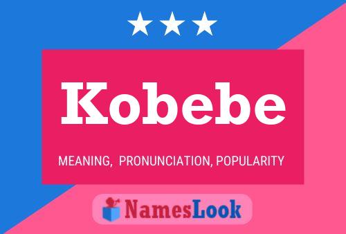 Kobebe 名字海报