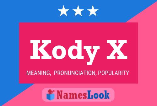 Kody X 名字海报