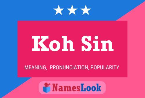 Koh Sin 名字海报