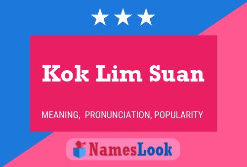 Kok Lim Suan 名字海报