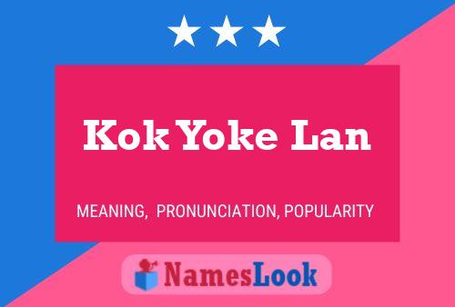 Kok Yoke Lan 名字海报