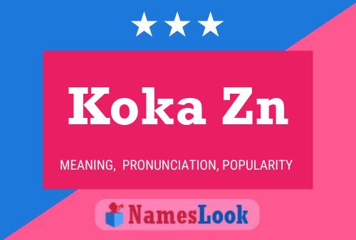 Koka Zn 名字海报