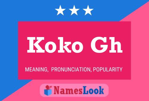 Koko Gh 名字海报