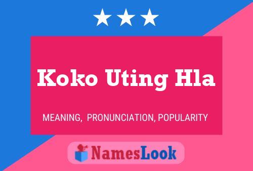 Koko Uting Hla 名字海报