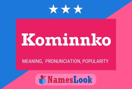 Kominnko 名字海报